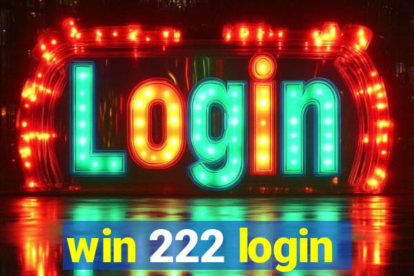 win 222 login